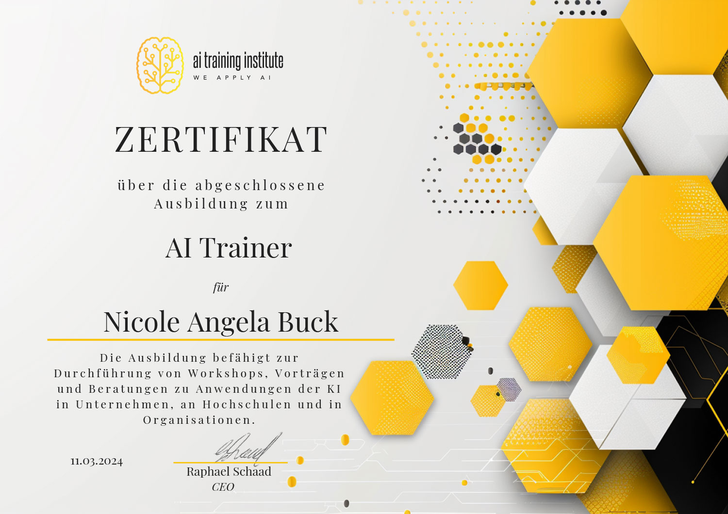 Zertifikat – AI-Trainerin: Nicole Angela Buck nach Ausbildung zertifiziert Offizielles Zertifikat belegt die erfolgreiche Qualifizierung von Nicole Angela Buck zur AI-Trainerin.