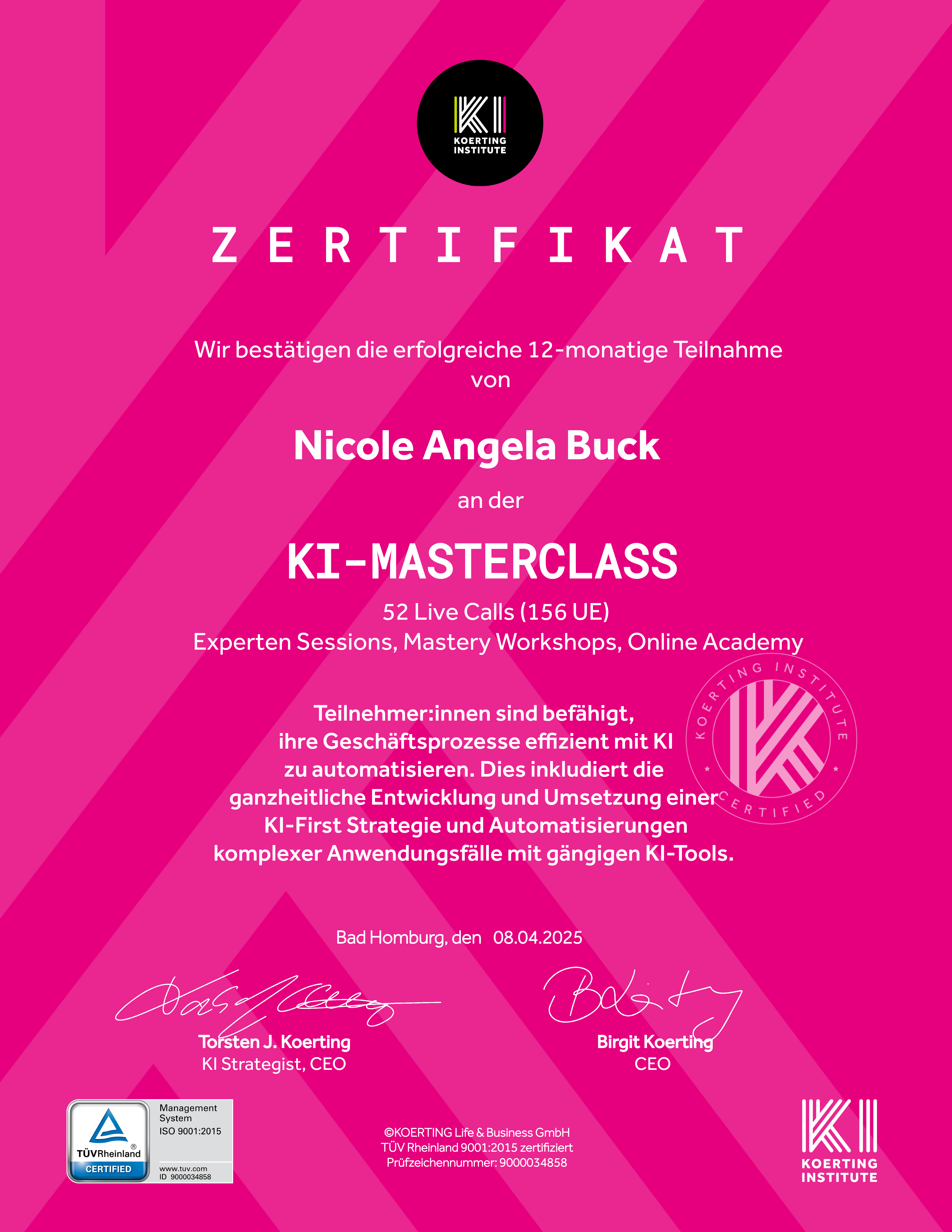 Bestätigung – Nicole Angela Buck ausgezeichnet durch Koerting Institute Persönliche Auszeichnung für Nicole Angela Buck, vergeben durch das renommierte Koerting Institute nach 12 Monaten in der Masterclass.